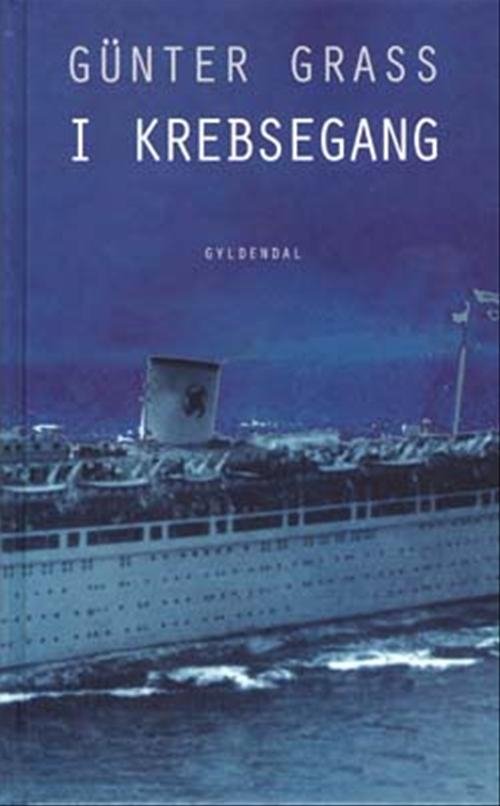 Cover for Günter Grass · Gyldendals Gavebøger: I krebsegang (Hardcover bog) [2. udgave] [Hardback] (2003)