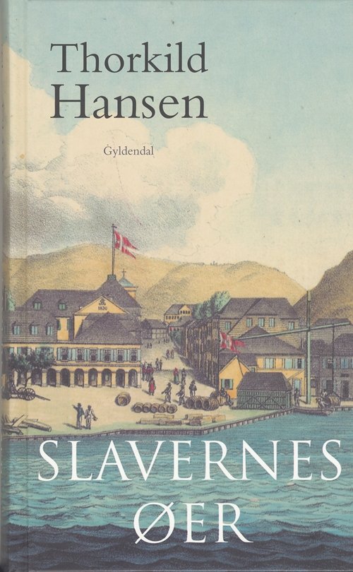 Cover for Thorkild Hansen · Gyldendal Hardback: Slavernes øer (Hardcover Book) [3rd edition] (2005)