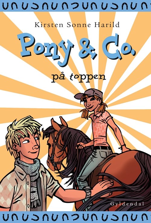 Pony & Co.: Pony & Co. 12 - På toppen - Kirsten Sonne Harild - Bøger - Gyldendal - 9788702076233 - 2. juli 2010