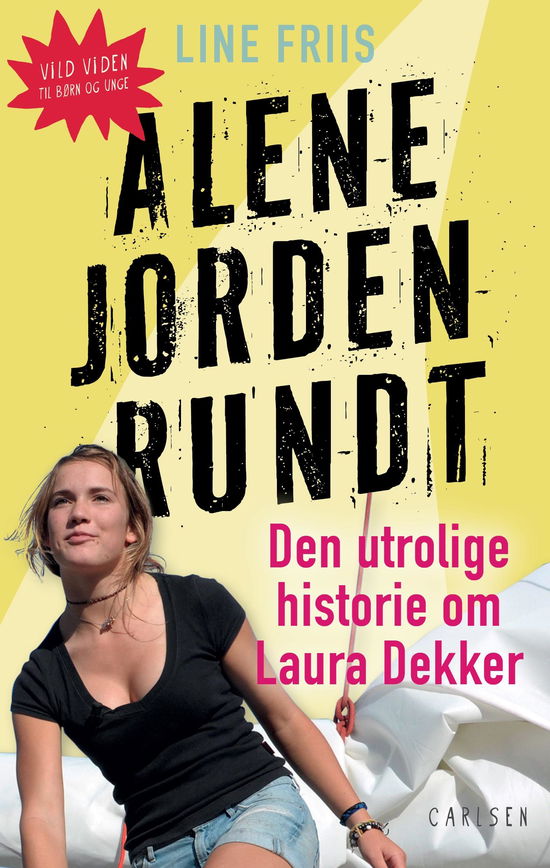 Vild viden: Alene jorden rundt - Line Friis Frederiksen - Bøger - Storyhouse - 9788711902233 - 5. september 2018