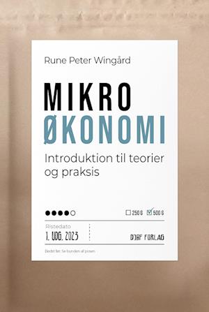 Mikroøkonomi - Rune Peter Wingård - Livros - Djøf forlag - 9788757456233 - 9 de agosto de 2023