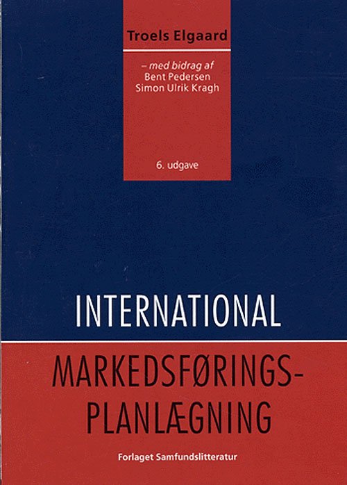 Cover for Troels Elgaard · International markedsføringsplanlægning (Sewn Spine Book) [6e uitgave] (2005)
