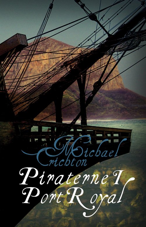 Cover for Michael Crichton · .: Piraterne i Port Royal (Hæftet bog) [1. udgave] (2012)