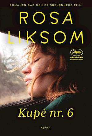 Kupé nr. 6 - Rosa Liksom - Bøker - Alpha Forlag - 9788772392233 - 20. juli 2023
