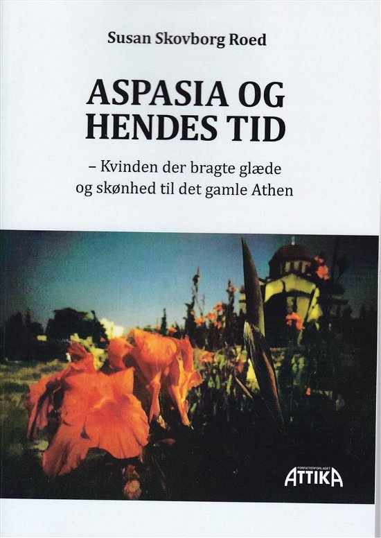Cover for Susan Skovborg Roed · Aspasia og hendes tid (Sewn Spine Book) [1st edition] (2018)