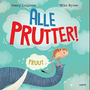 Cover for Jonny Leighton og Mike Byrne · Alle prutter (Bound Book) [1st edition] (2023)
