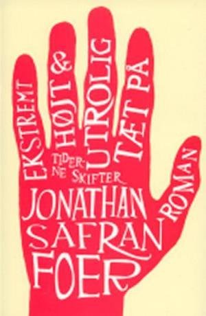 Cover for Jonathan Safran Foer · Ekstremt højt &amp; utrolig tæt på (Poketbok) [1:a utgåva] (2005)
