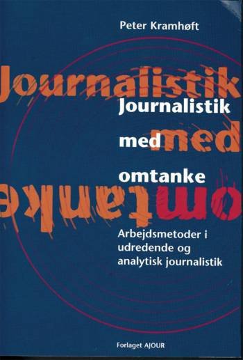 Cover for Peter Kramhøft · Journalistik med omtanke (Bok) [1:a utgåva] (2000)