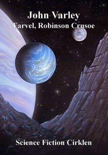 Cover for John Varley · Farvel, Robinson Crusoe (Sewn Spine Book) [1st edition] (2007)