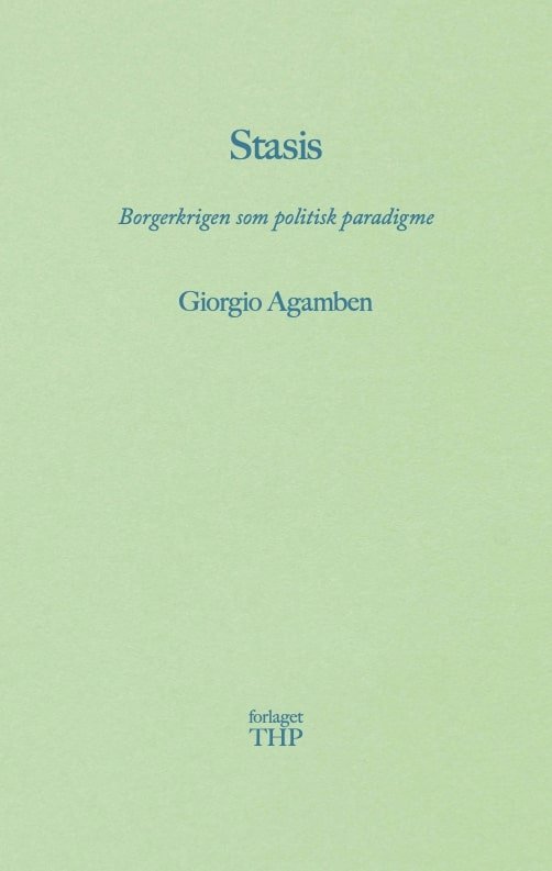 Cover for Giorgio Agamben · Stasis - Borgerkrigen Som Politisk Paradigme (Paperback Bog) (2022)
