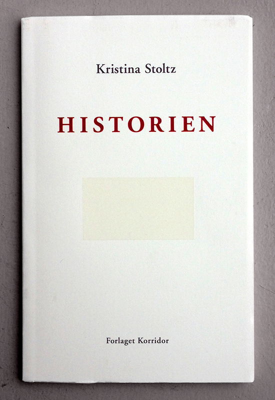 Cover for Kristina Stoltz · Historien (Paperback Book) [1st edition] [Paperback] (2013)