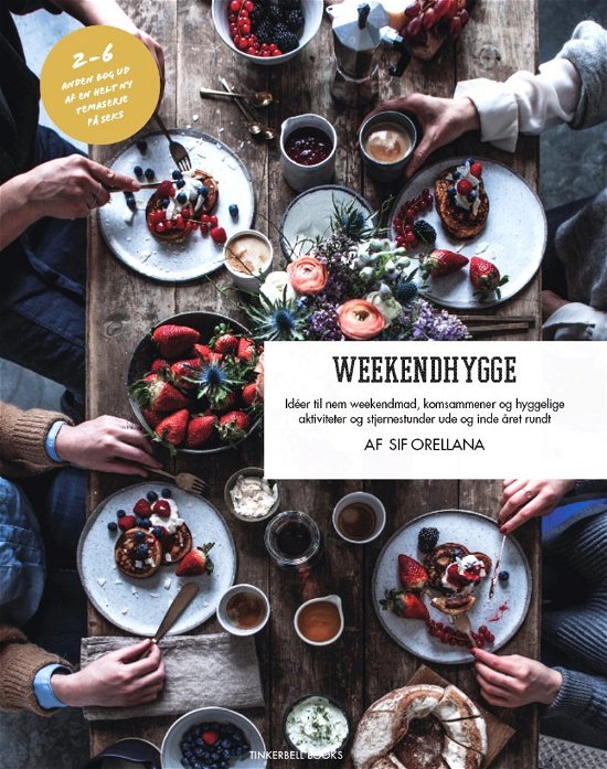Weekendhygge - Sif Orellana - Bøger -  - 9788793137233 - 2020