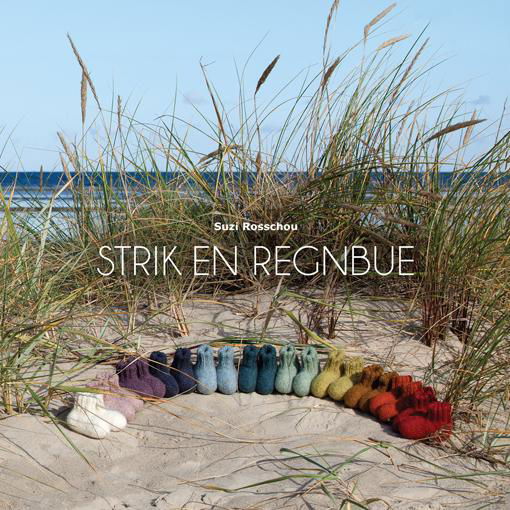 Cover for Suzi Rosschou · Strik en regnbue (Taschenbuch) [1. Ausgabe] (2016)