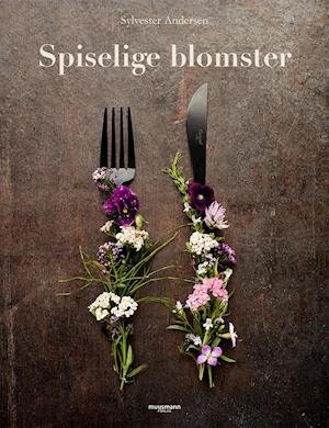 Cover for Sylvester Andersen · Spiselige blomster (Bound Book) [1st edition] (2019)