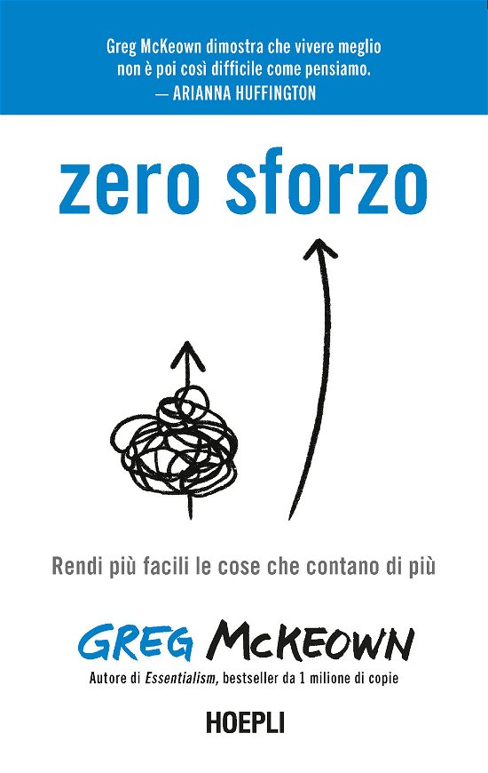 Cover for Greg McKeown · Zero Sforzo. Rendi Piu Facili Le Cose Che Contano Di Piu (Book)