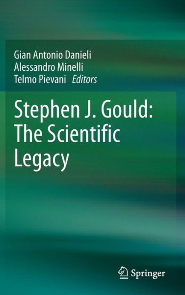 Cover for Gian Antonio Danieli · Stephen J. Gould: The Scientific Legacy (Innbunden bok) [2013 edition] (2013)