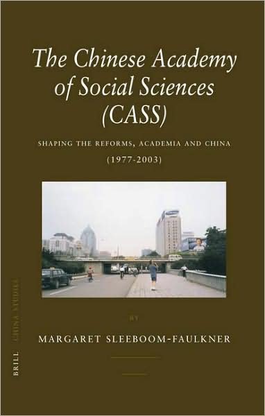 The Chinese Academy of Social Sciences (Cass) (China Studies) - M. - Kirjat - BRILL - 9789004153233 - keskiviikko 31. tammikuuta 2007