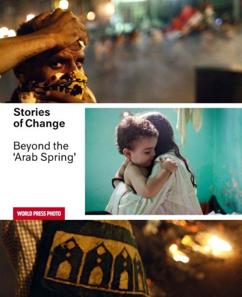 Cover for World Press Photo · Stories of Change: Beyond the Arab Spring (Paperback Book) (2014)