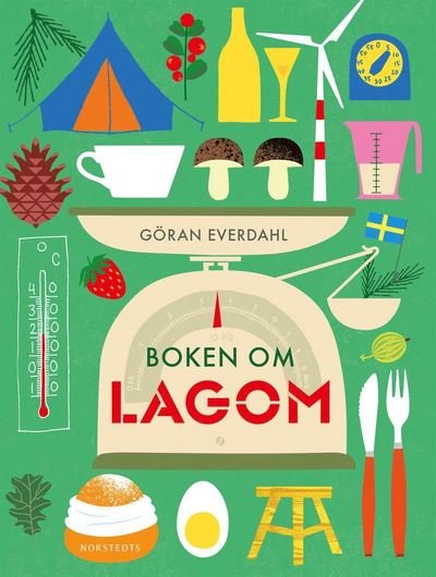 Cover for Everdahl Göran · Boken om lagom (Inbunden Bok) (2018)