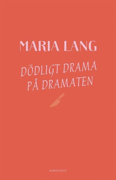Maria Lang: Dödligt drama på Dramaten - Maria Lang - Książki - Norstedts - 9789113095233 - 23 listopada 2018