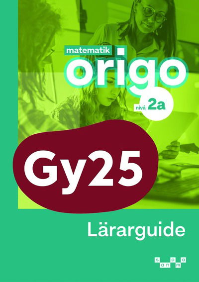 Kerstin Olofsson Verner Gerholm · Matematik Origo nivå 2a Lärarguide (Paperback Book) (2025)