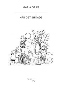 Cover for Maria Gripe · När det snöade (Book) (2012)