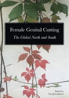 Cover for Sara Johnsdotter · Female genital cutting : the global north and south (Paperback Book) (2020)