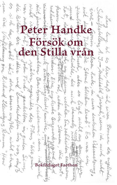 Färsök om den Stilla vrån - Peter Handke - Bøker - Bokförlaget Faethon - 9789189728233 - 14. november 2022