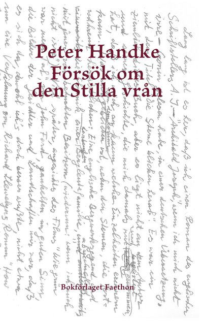 Försök om den Stilla vrån - Peter Handke - Books - Bokförlaget Faethon - 9789189728233 - November 14, 2022