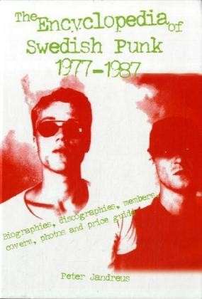 Cover for Peter Jandreus · The Encyclopedia of Swedish Punk 1977-1987 (Gebundenes Buch) (2008)