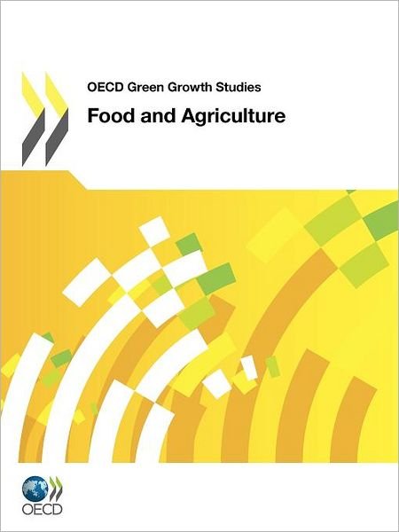 Cover for Oecd Publishing · Oecd Green Growth Studies Food and Agriculture (Paperback Book) (2011)