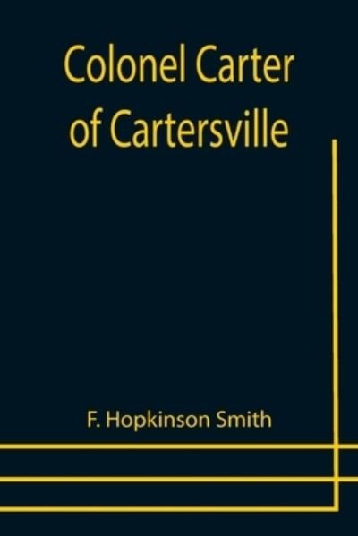 Cover for F Hopkinson Smith · Colonel Carter of Cartersville (Paperback Book) (2021)