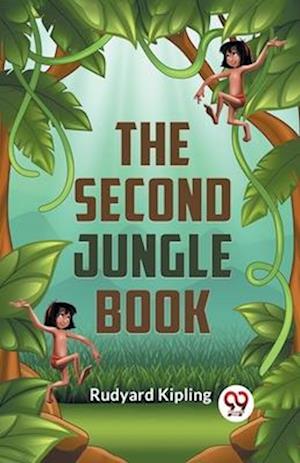 The Second Jungle Book - Rudyard Kipling - Books - Double 9 Books LLP - 9789359321233 - January 11, 2023