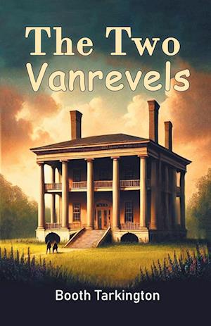 Cover for Booth Tarkington · The Two Vanrevels (Edition2024) (Paperback Book) (2024)