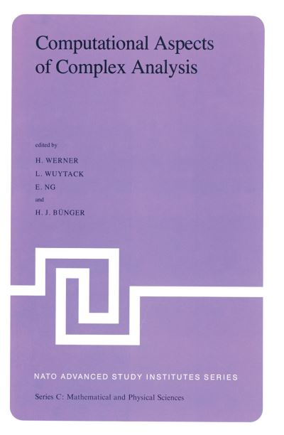 Cover for K E Werner · Computational Aspects of Complex Analysis: Proceedings of the NATO Advanced Study Institute held at Braunlage, Harz, Germany, July 26 - August 6, 1982 - NATO Science Series C (Paperback Book) [Softcover reprint of the original 1st ed. 1983 edition] (2011)