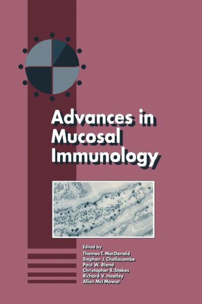 S.j. Challacombe · Advances in Mucosal Immunology: Proceedings of the Fifth International Congress of Mucosal Immunology (Paperback Book) [Softcover Reprint of the Original 1st Ed. 1990 edition] (2012)