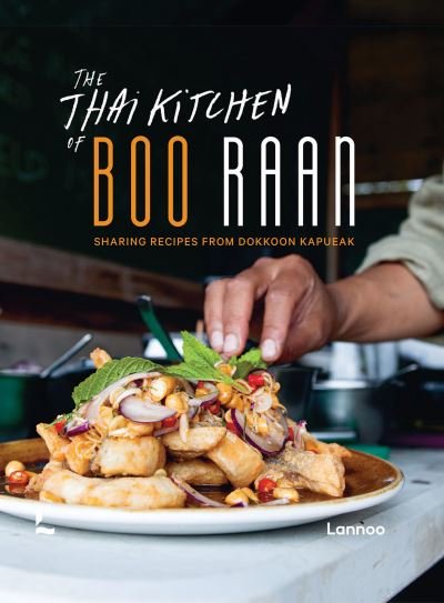 Cover for Dokkoon Kapueak · The Thai Kitchen of Boo Raan: Sharing Recipes From Dokkoon Kapueak (Hardcover Book) (2022)