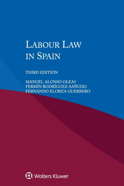 Labour Law in Spain - Manuel Alonso Olea - Książki - Kluwer Law International - 9789403503233 - 15 czerwca 2018