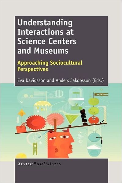 Cover for Eva Davidsson · Understanding Interactions at Science Centers and Museums: Approaching Sociocultural Perspectives (Pocketbok) (2011)