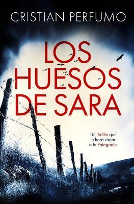 Cover for Cristian Perfumo · Los huesos de Sara (Pocketbok) (2022)