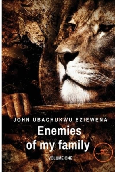 Cover for Ubachukwu Eziewena John · Enemies Of My Family #01 (Buch) (2022)