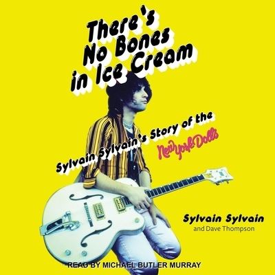 Cover for Sylvain Sylvain · There's No Bones in Ice Cream (CD) (2021)