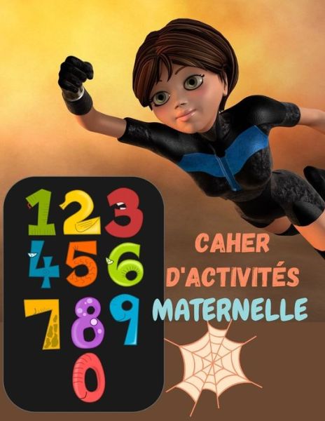 Cover for Mm · Tu es mon super heros - Cahier d'activites maternelle petite et moyenne et Grand section et cp: Activites et Jeux EDUCATIFS Maternelle Developpement, apprentissage a la MAISON (Paperback Book) (2022)