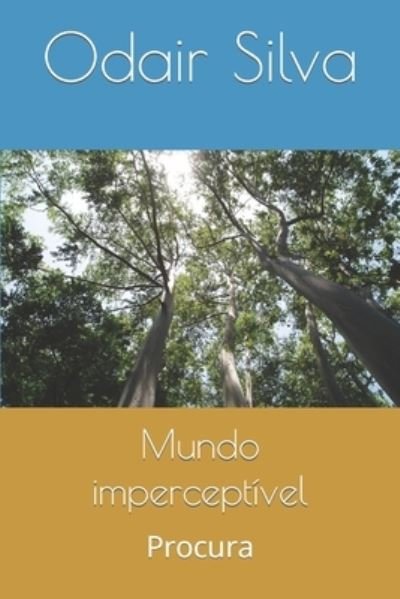 Cover for Odair Silva · Mundo imperceptivel: Procura (Paperback Bog) (2021)