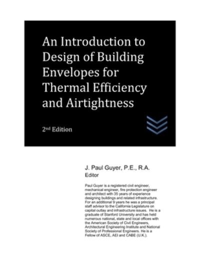 Cover for J Paul Guyer · An Introduction to Design of Building Envelopes for Thermal Efficiency and Airtightness - Architecture (Pocketbok) (2021)
