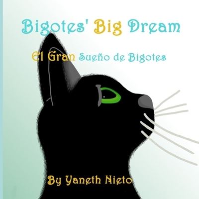 Cover for Yaneth Nieto · Bigotes' Big Dream: El Gran Sueno de Bigotes (Paperback Book) (2020)