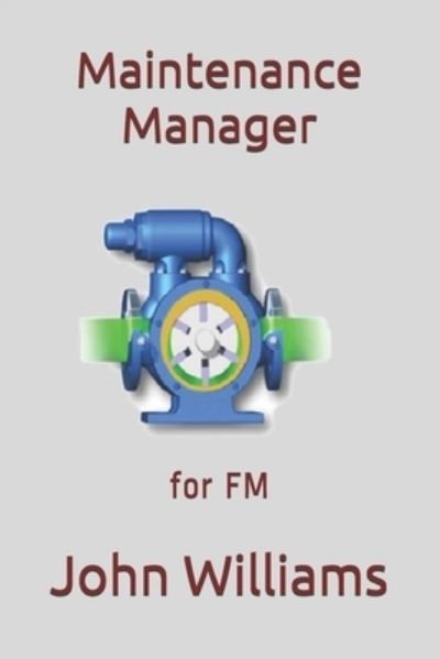 Cover for John Williams · Maintenance Manager: for FM (Paperback Book) (2020)