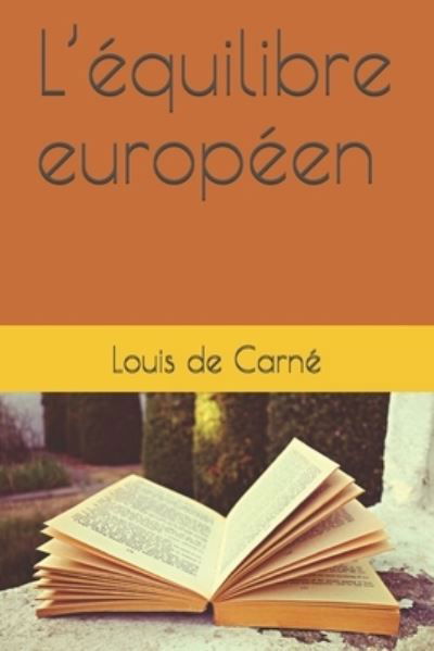 Cover for Louis de Carne · L'equilibre europeen (Paperback Book) (2020)