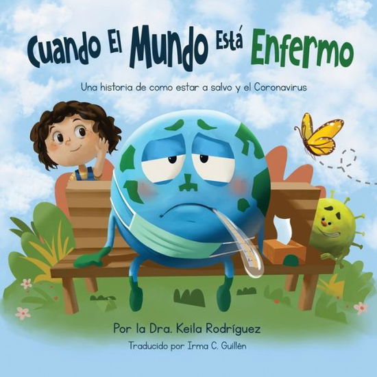 Cuando El Mundo Esta? Enfermo - Dra Keila Rodri?guez - Bücher - Independently Published - 9798593741233 - 12. Januar 2021