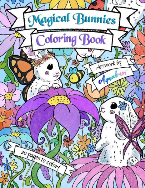 Cover for Liana Stadelmann · Magical Bunnies Coloring Book: 42 pages - 20 illustrations to color - 8.5 x 11 (Paperback Book) (2020)